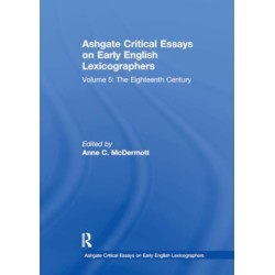 Ashgate Critical Essays on Early English Lexicographers: Volume 5: The Eighteenth Century