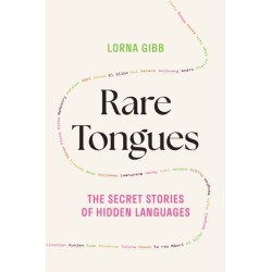 Rare Tongues: The Secret Stories of Hidden Languages