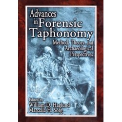 Advances in Forensic Taphonomy: Method, Theory, and Archaeological Perspectives