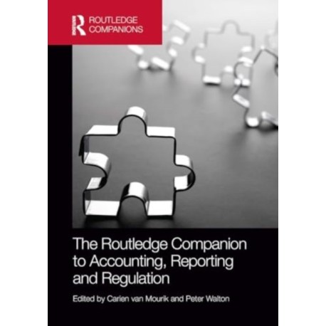 The Routledge Companion to Accounting, Reporting and Regulation