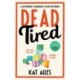 Dead Tired: 'Cosy crime at its finest!' - Janice Hallett