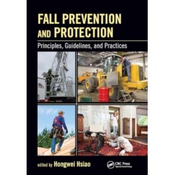 Fall Prevention and Protection: Principles, Guidelines, and Practices