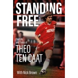 Standing Free: The Life and Times of Theo ten Caat