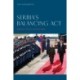 Serbia’s Balancing Act: Between Russia and the West