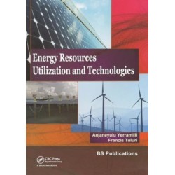 Energy Resources, Utilization & Technologies