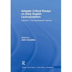 Ashgate Critical Essays on Early English Lexicographers: Volume 4: The Seventeenth Century