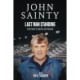 Last Man Standing: John Sainty, from Saint to Saints and Beyond