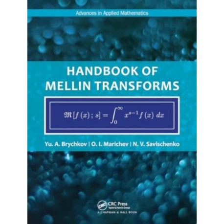 Handbook of Mellin Transforms