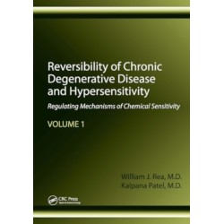 Reversibility of Chronic Degenerative Disease and Hypersensitivity, Volume 1: Regulating Mechanisms of Chemical Sensitivity