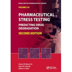 Pharmaceutical Stress Testing: Predicting Drug Degradation, Second Edition