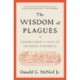 The Wisdom of Plagues: Lessons from 25 Years of Covering Pandemics