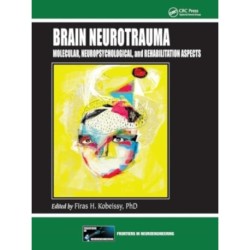 Brain Neurotrauma: Molecular, Neuropsychological, and Rehabilitation Aspects