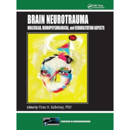 Brain Neurotrauma: Molecular, Neuropsychological, and Rehabilitation Aspects