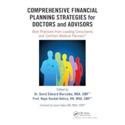 Comprehensive Financial Planning Strategies for Doctors and Advisors: Best Practices from Leading Consultants and Certified Medical Planners?