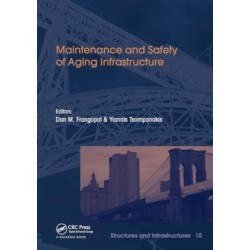 Maintenance and Safety of Aging Infrastructure: Structures and Infrastructures Book Series, Vol. 10