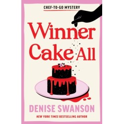 Winner Cake All: A Delicious Culinary Cosy Crime Mystery