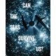 Can the Seas Survive Us?: Can the Seas Survive Us?