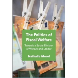 The Politics of Fiscal Welfare: Towards a Social Division of Welfare and Labour