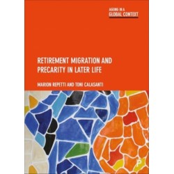 Retirement Migration and Precarity in Later Life