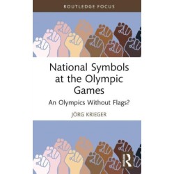 National Symbols at the Olympic Games: An Olympics Without Flags?