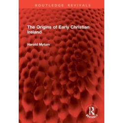 The Origins of Early Christian Ireland