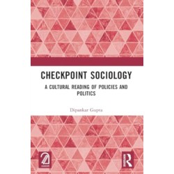 Checkpoint Sociology: A Cultural Reading of Policies and Politics