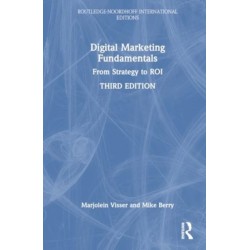 Digital Marketing Fundamentals: From Strategy to ROI
