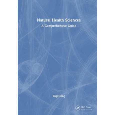 Natural Health Sciences: A Comprehensive Guide