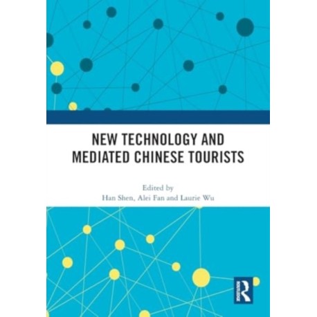 New Technology and Mediated Chinese Tourists