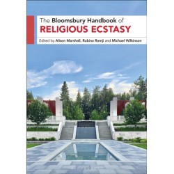 The Bloomsbury Handbook of Religious Ecstasy