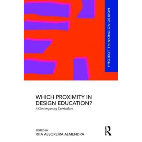 Which Proximity in Design Education?: A Contemporary Curriculum