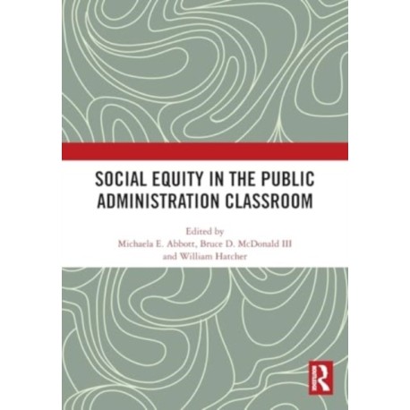 Social Equity in the Public Administration Classroom