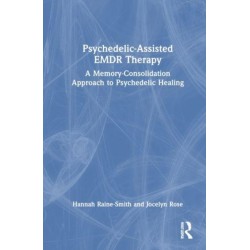 Psychedelic-Assisted EMDR Therapy: A Memory-Consolidation Approach to Psychedelic Healing