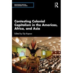 Contesting Colonial Capitalism in the Americas, Africa, and Asia