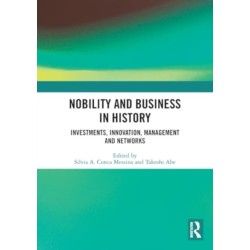 Nobility and Business in History: Investments, Innovation, Management and Networks