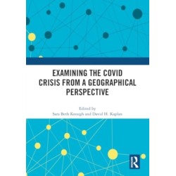 Examining the COVID Crisis from a Geographical Perspective