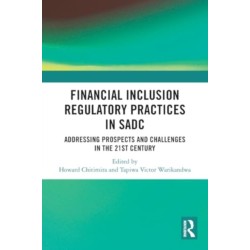 Financial Inclusion Regulatory Practices in SADC: Addressing Prospects and Challenges in the 21st Century