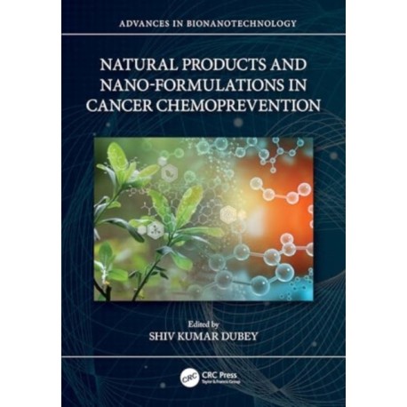 Natural Products and Nano-Formulations in Cancer Chemoprevention