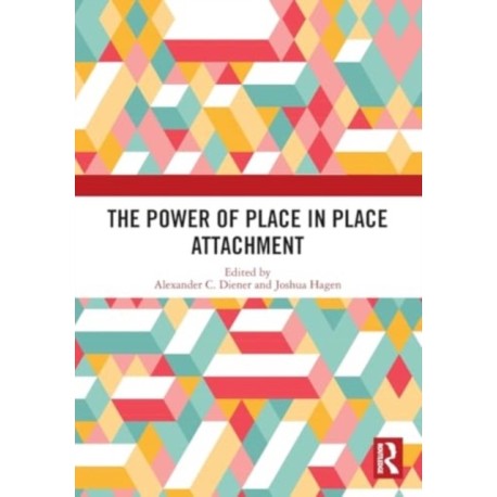 The Power of Place in Place Attachment