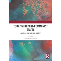 Tourism in Post-Communist States: Central and Eastern Europe