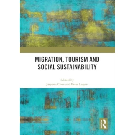 Migration, Tourism and Social Sustainability