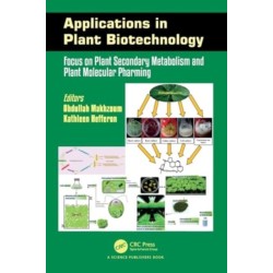 Applications in Plant Biotechnology: Focus on Plant Secondary Metabolism and Plant Molecular Pharming