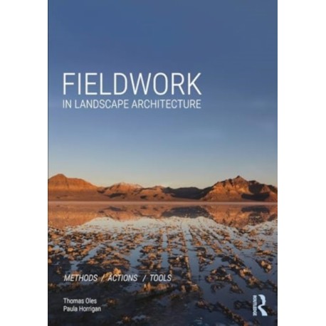 Fieldwork in Landscape Architecture: Methods, Actions, Tools