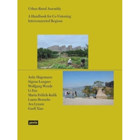 Urban-Rural Assembly: A Handbook for Co-Visioning Interconnected Regions
