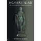 Homer's Iliad in a Classical Translation: In a Classical Translation