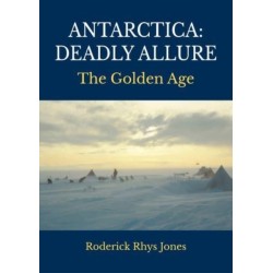 Antarctica: Deadly Allure: The Golden Age