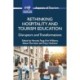 Rethinking Hospitality and Tourism Education: Disruptors and Transformations