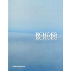 Chris Steele Perkins: Echoes