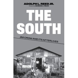 The South: Jim Crow and Its Afterlives