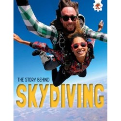 The Story Behind: Skydiving